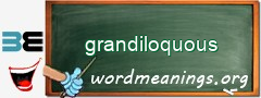 WordMeaning blackboard for grandiloquous